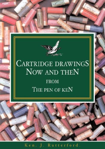 Cartridge Drawings Now and Then from the Pen of Ken