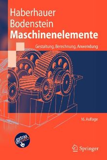 Maschinenelemente: Gestaltung, Berechnung, Anwendung (Springer-Lehrbuch) (German Edition)