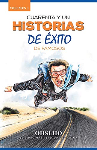 Cuarenta y un historias de éxito de famosos: El libro más vendido del autor