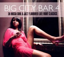 Big City Bar 4-36 Bossa Soul & Jazz Flavoured Late
