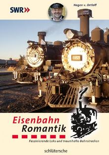 Eisenbahn-Romantik: Faszinierende Loks und traumhafte Bahnstrecken