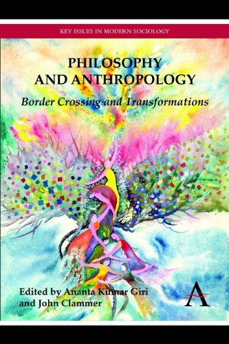 Philosophy and Anthropology: Border Crossing and Transformations (Key Issues in Modern Sociology)