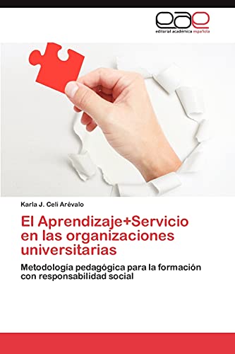 El Aprendizaje+Servicio en las organizaciones universitarias: Metodología pedagógica para la formación con responsabilidad social