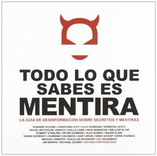 Todo lo que sabes es mentira