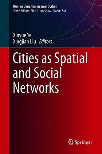 Cities as Spatial and Social Networks (Human Dynamics in Smart Cities)