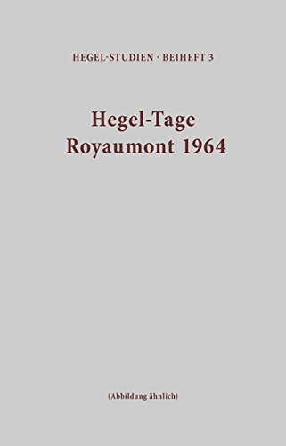 Hegel-Tage Royaumont 1964: Beiträge zur Deutung der Phänomenologie des Geistes (Hegel-Studien, Beihefte)