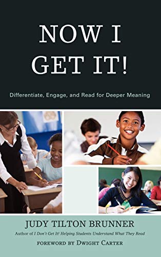 Now I Get It!: Differentiate, Engage, and Read for Deeper Meaning