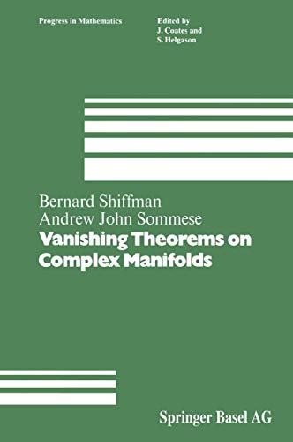 Vanishing Theorems on Complex Manifolds (Progress in Mathematics, 56, Band 56)