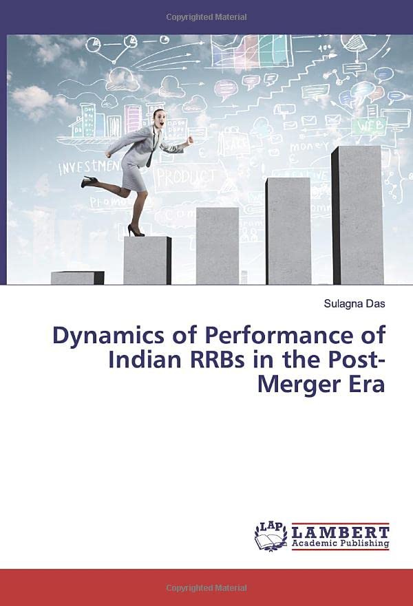 Dynamics of Performance of Indian RRBs in the Post-Merger Era