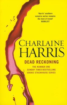 Dead Reckoning: A True Blood Novel (Sookie Satckhouse series, Band 11)