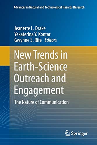 New Trends in Earth-Science Outreach and Engagement: The Nature of Communication (Advances in Natural and Technological Hazards Research, Band 38)