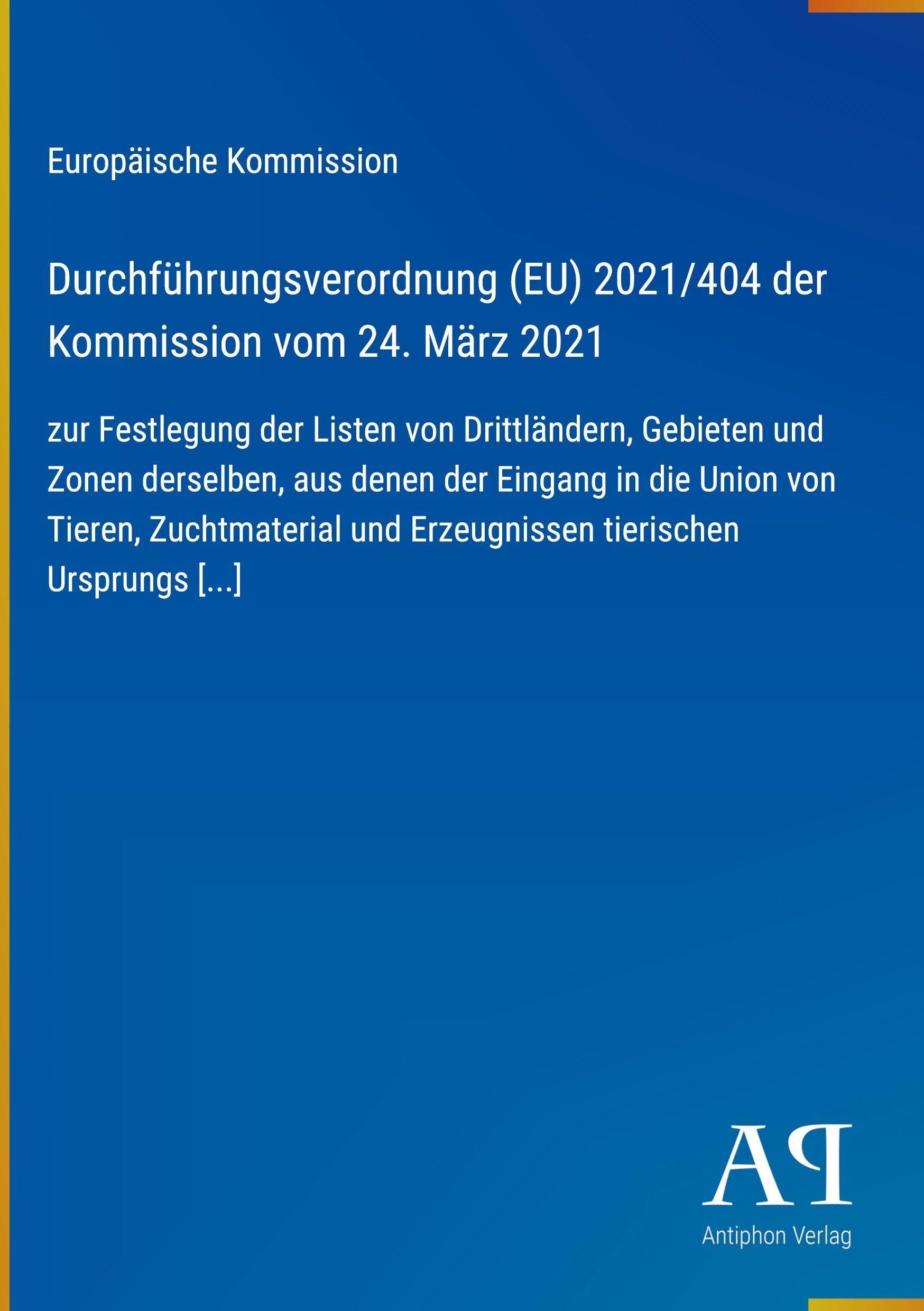 Durchführungsverordnung (EU) 2021/404 der Kommission vom 24. März 2021