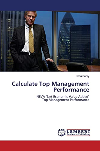 Calculate Top Management Performance: NEVA Net Economic Value Added Top Management Performance
