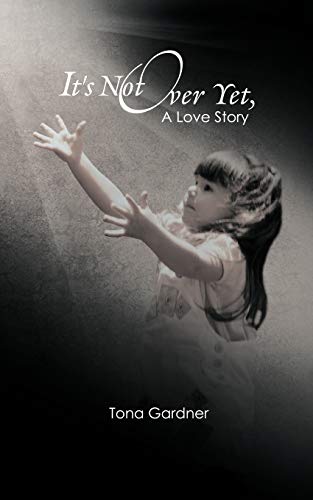 It's Not Over Yet, A Love Story: My Meeting With The Holy Spirit