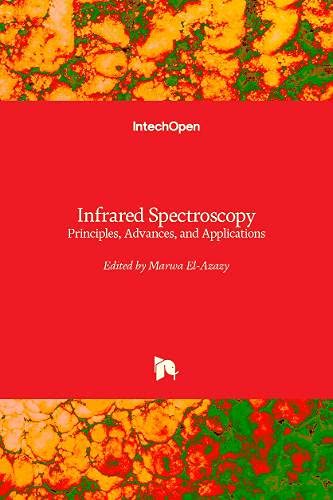 Infrared Spectroscopy: Principles, Advances, and Applications