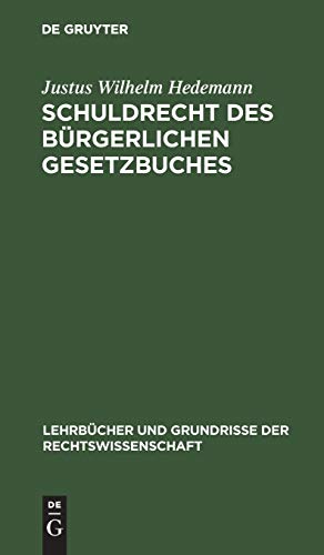 Schuldrecht des Bürgerlichen Gesetzbuches (Lehrbücher und Grundrisse der Rechtswissenschaft, 2, Band 2)