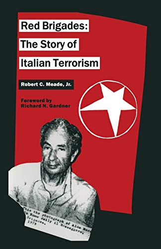 Meade Jr., Robert C. Red Brigades, The Story Of Italian Terrorism