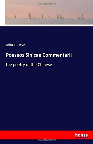 Poeseos Sinicae Commentarii: the poetry of the Chinese