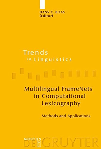 Multilingual FrameNets in Computational Lexicography: Methods and Applications (Trends in Linguistics. Studies and Monographs [TiLSM], Band 200)