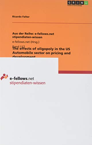 The effects of oligopoly in the US Automobile sector on pricing and development