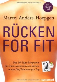 Rücken for fit - Das 30-Tage Programm für einen schmerzfreien Rücken in nur fünf Minuten pro Tag