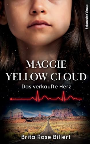 Maggie Yellow Cloud: Das verkaufte Herz
