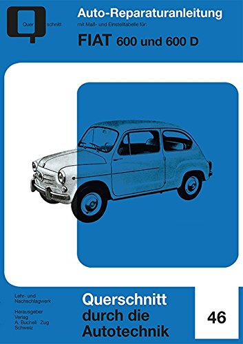 Fiat 600 & 600 D: Reprint der 1. Auflage 1960 (Reparaturanleitungen)