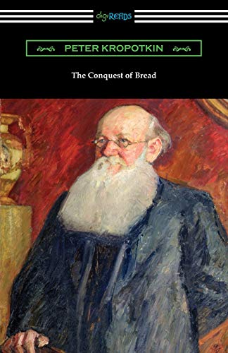 Peter Kropotkin The Conquest Of Bread