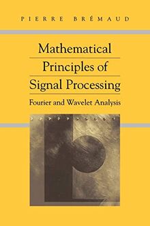 Mathematical Principles of Signal Processing: Fourier and Wavelet Analysis