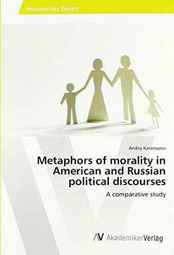 Metaphors of morality in American and Russian political discourses: A comparative study