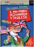 Mio Primo Dizionario D'inglese (Il)
