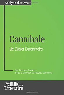 Cannibale de Didier Daeninckx (Analyse approfondie) : Approfondissez votre lecture de cette œuvre avec notre profil littéraire (résumé, fiche de lecture et axes de lecture)