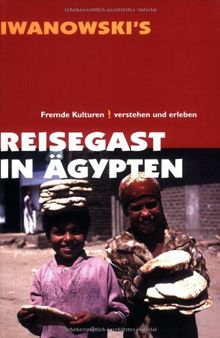 Reisegast in Ägypten. Fremde Kulturen verstehen und erleben