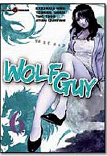 Wolf Guy. Vol. 6