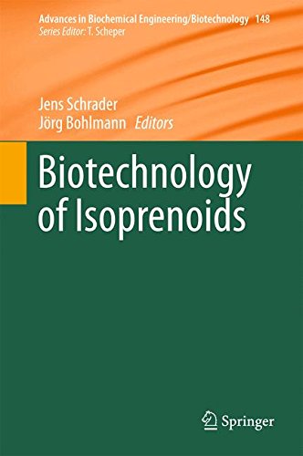 Biotechnology of Isoprenoids (Advances in Biochemical Engineering/Biotechnology)