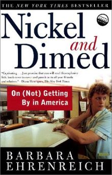 Nickel and Dimed: On (Not) Getting by in America: On Getting by in America (Spare Change?)