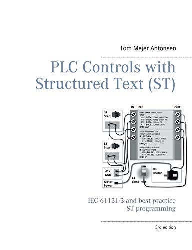 Antonsen, Tom Mejer Plc Controls With Structured Text (St), V3 Monochrome, Iec 61131-3 And Best Practice St Programming