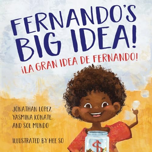 Fernando's Big Idea / La gran idea de Fernando: (Bilingual English - Spanish) (Beyond Borders)