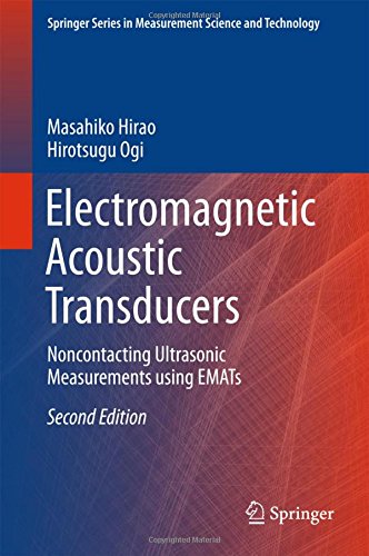 Electromagnetic Acoustic Transducers: Noncontacting Ultrasonic Measurements using EMATs (Springer Series in Measurement Science and Technology)