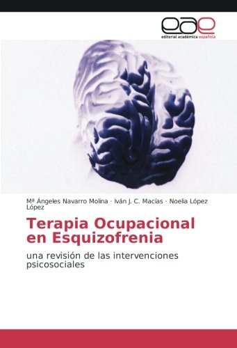 Terapia Ocupacional en Esquizofrenia: una revisión de las intervenciones psicosociales