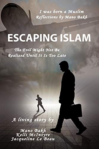 Escaping Islam: The Evil Might Not Be Realized Until It Is Too Late