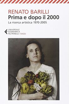 Prima e dopo il 2000. La ricerca artistica 1970-2005