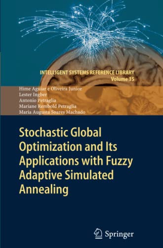 Stochastic Global Optimization and Its Applications with Fuzzy Adaptive Simulated Annealing (Intelligent Systems Reference Library, Band 35)