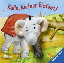 Hallo, kleiner Elefant!: Fingerpuppenbuch