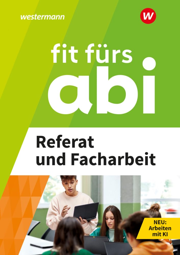 Fit fürs Abi: Referat und Facharbeit (Fit fürs Abi: Ausgabe 2024)