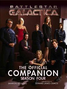 Battlestar Galactica: The Official Companion Season Four (Battlestar Galactica (Paperback))