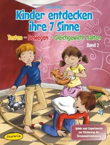 Kinder entdecken ihre 7 Sinne (Bd.2): Tasten - Bewegen - Gleichgewicht halten Spiele und Experimente zur Förderung der Sinneswahrnehmung von Gisela Walter | Buch | Zustand gut