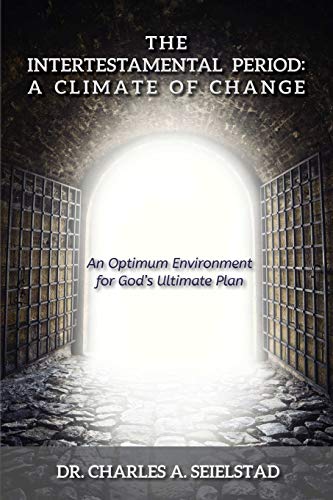The Intertestamental Period: A Climate of Change