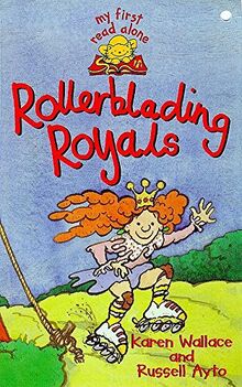 Rollerblading Royals (My First Read Alones, Band 13)