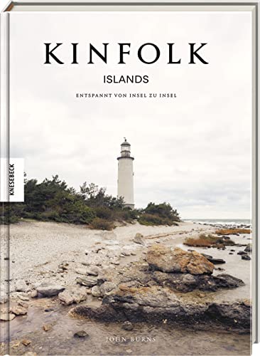 John Burns Kinfolk Islands, Entspannt Von Insel Zu Insel
